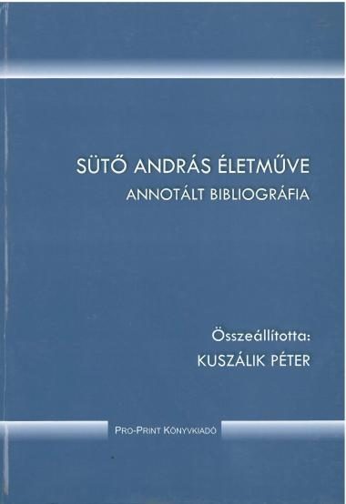 Sütő András életműve – Annotált bibliográfia borítója